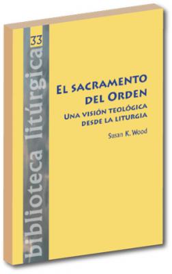 Un Libro claro y clarificador sobre el sacramento del Orden Sacerdotal