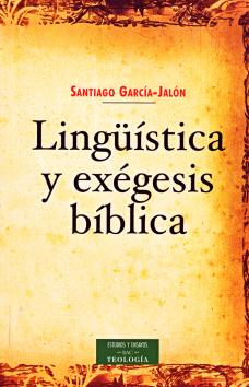 Un libro para estudiar, pensar y repensar: "Lingüística y exégesis bíblica"